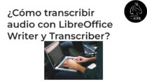 Transcripción de audio en LibreOffice Writer con la extensión transcriber